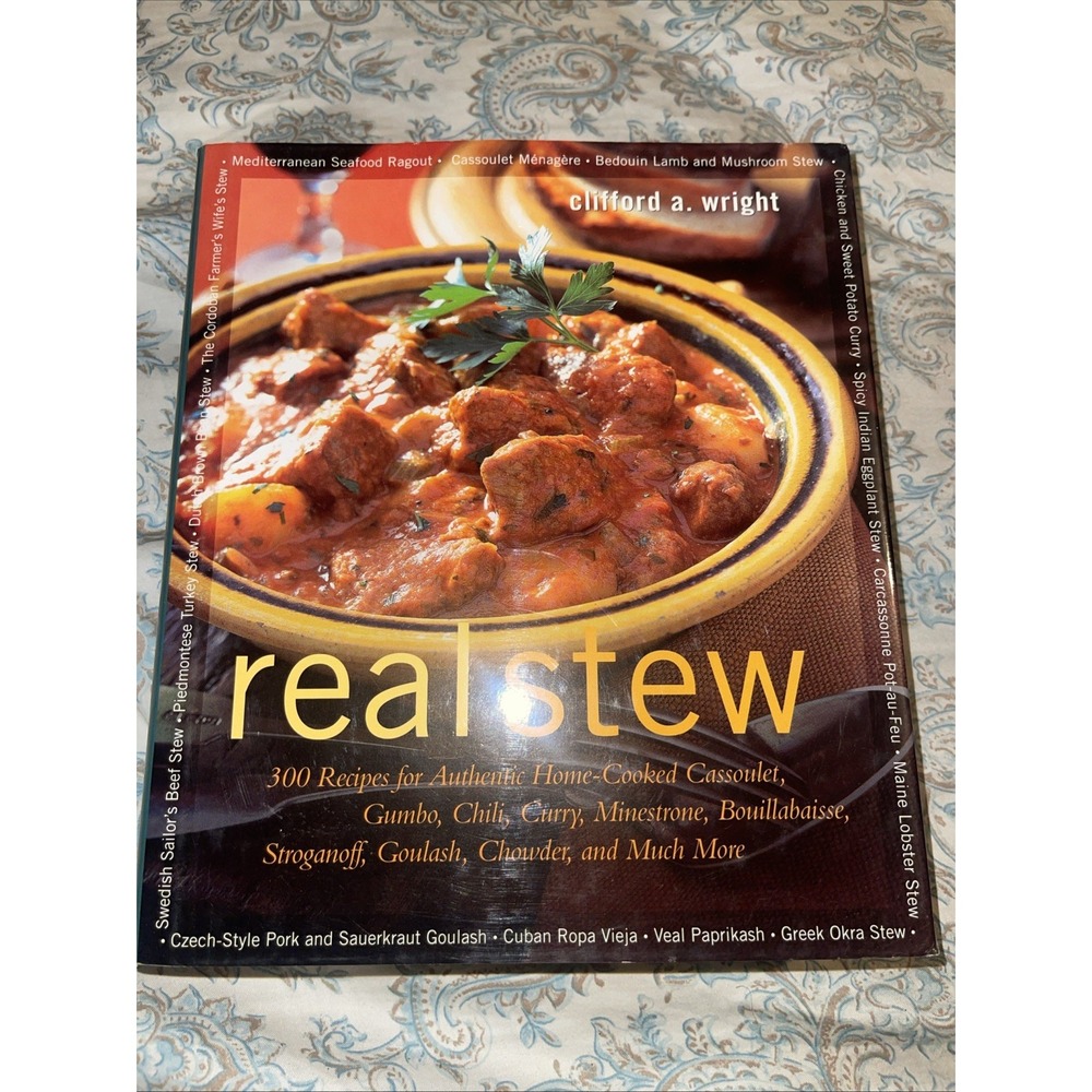 Real Stew: 300 Recipes for Authentic Home Co‎ Hardcover Book Wright 1558321985